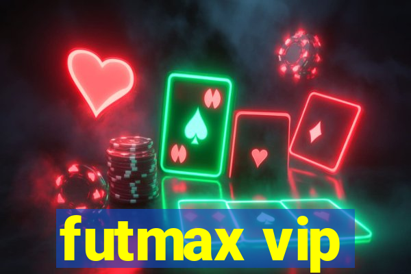 futmax vip